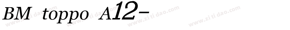 BM toppo A12字体转换
